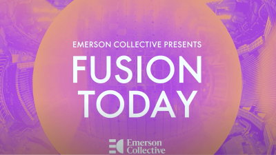 Emerson Collective’s Fusion Today